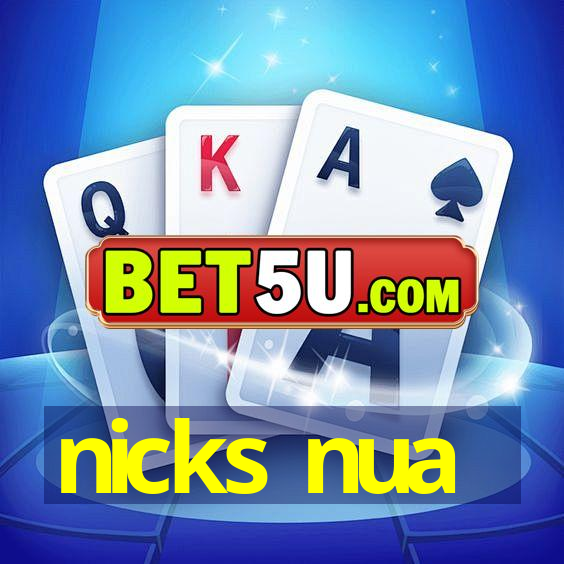 nicks nua